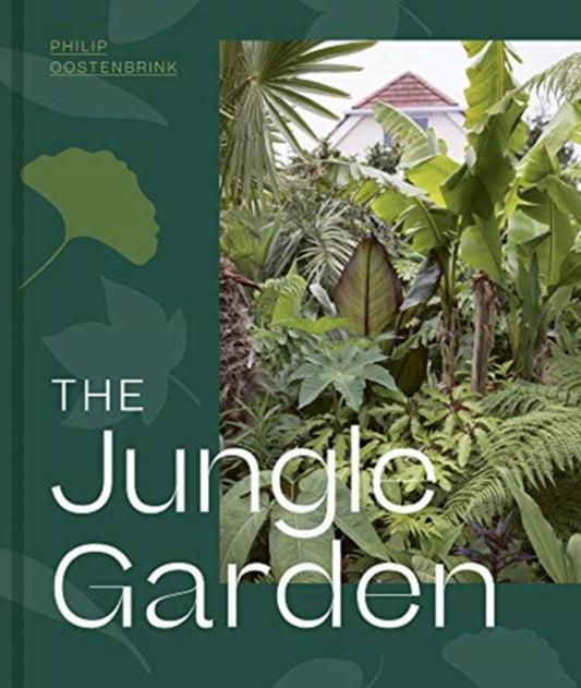 Book cover of: The Jungle Garden. By: Philip Oostenbrink