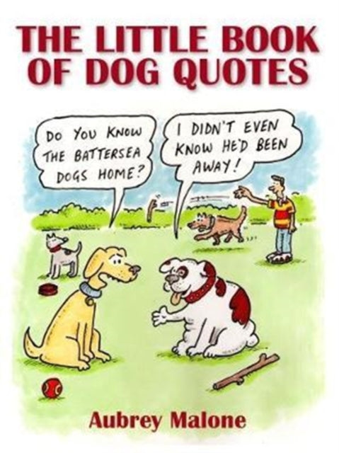 Book cover of: Little Book of Dog Quotes. By: Aubrey Malone