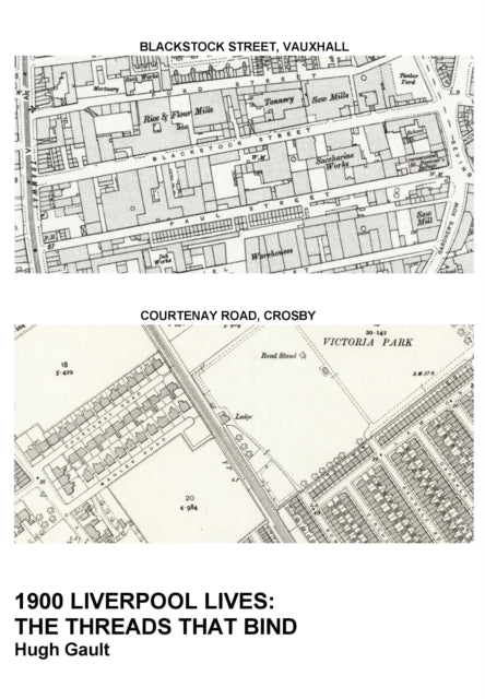 Book cover of: 1900 Liverpool Lives: The Threads That Bind