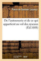 Book cover of: de l'Autourserie Et de CE Qui Appartient Au Vol Des Oyseaux