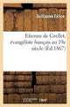 Book cover of: Etienne de Grellet, Evangeliste Francais Au 19e Siecle