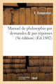 Book cover of: Manuel de Philosophie Par Demandes & Par Reponses