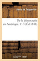 Book cover of: de la Democratie En Amerique. T. 3 (Ed.1848)