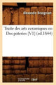 Book cover of: Traite Des Arts Ceramiques Ou Des Poteries [V1] (Ed.1844)