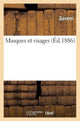 Book cover of: Masques Et Visages (Ed.1886)