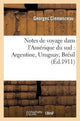 Book cover of: Notes de Voyage Dans l'Amerique Du Sud: Argentine, Uruguay, Bresil