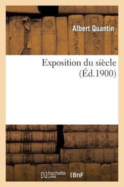 Book cover of: Exposition Du Siecle