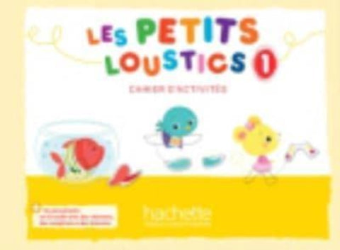 Les Petits Loustics 1 - Cahier d'activites