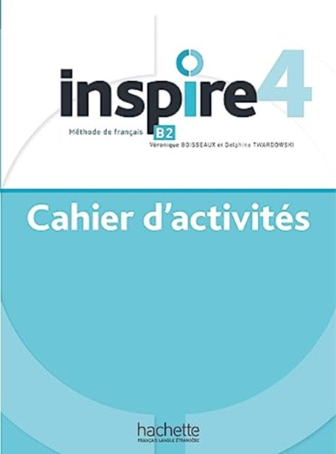 Book cover of: Inspire 4 - Cahier d'activites + online audio