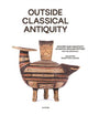 Book cover of: Outside Classical Antiquity. By: Jacques Chamay
