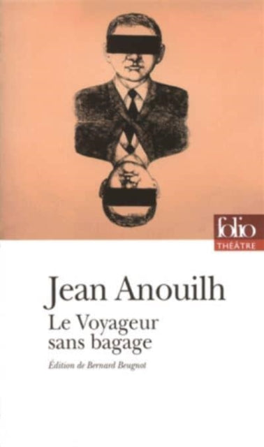 Book cover of: Le voyageur sans bagage. By: Jean Anouilh