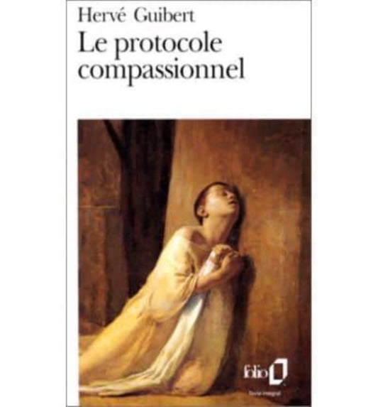 Book cover of: Le protocole compassionnel. By: Hervé Guibert