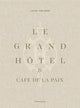 Book cover of: Le Grand Hotel & Cafe de la Paix. By: Laure Verchère