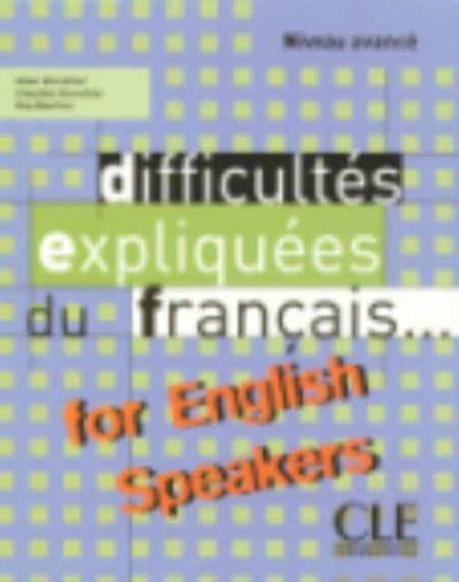 Book cover of: Difficultes expliquees du francais...for English speakers