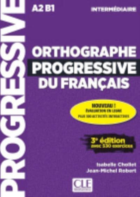 Book cover of: Orthographe progressive du francais - Niveau intermediaire (A2/B1) + CD. By: Isabelle Chollet