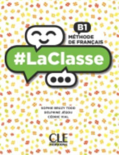 Book cover of: #LaClasse - Niveau B1 - Livre de l'eleve + DVD. By: Sophie Bruzy Todd