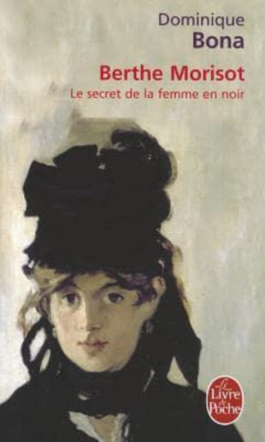 Book cover of: Berthe Morisot. By: Dominique Bona
