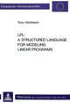 Book cover of: LPL: A Structured Language for Modeling Linear Programs. By: Tony Hürlimann