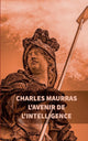 Book cover of: L'avenir de l'intelligence. By: Charles Maurras