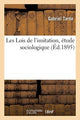 Book cover of: Les Lois de l'Imitation, Etude Sociologique