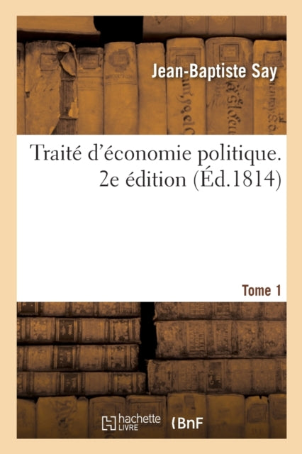 Book cover of: Traite d'Economie Politique. 2e Edition. Tome 1
