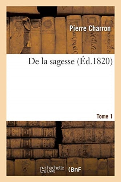 Book cover of: de la Sagesse. Tome 1