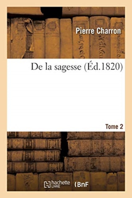 Book cover of: de la Sagesse. Tome 2