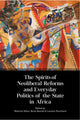 Book cover of: Spirits of Neoliberal Reforms and Everyday Politics of the State in Africa. By: Béatrice Hibou