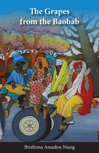 Book cover of: Grapes from the Baobab. By: Ibrahima Amadou Niang
