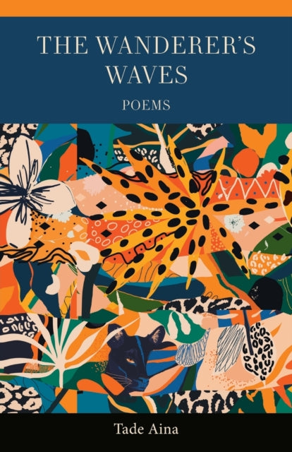 Book cover of: Wanderer's Waves. By: Tade Aina