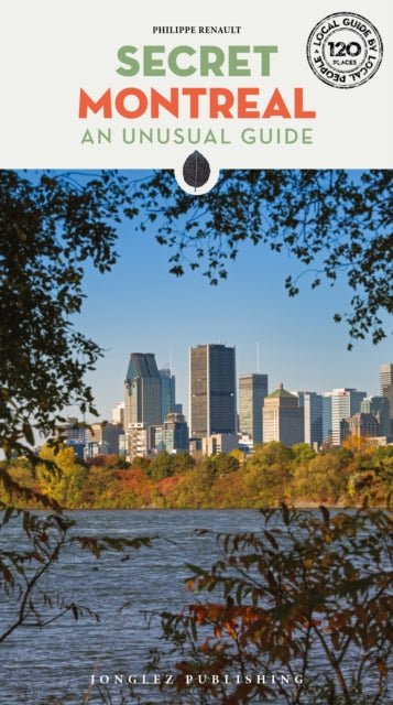 Book cover of: Secret Montreal Guide. By: Philippe Renault