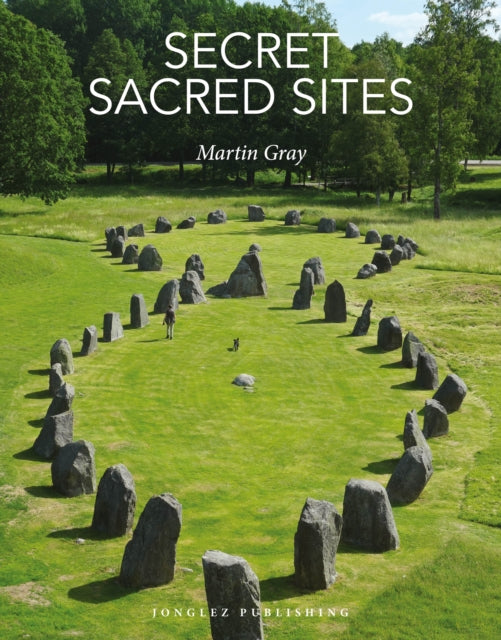 Book cover of: Secret Sacred Sites. By: Martin Gray