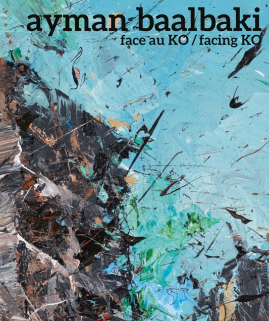 Book cover of: Ayman Baalbaki. By: Dagen ARDENNE