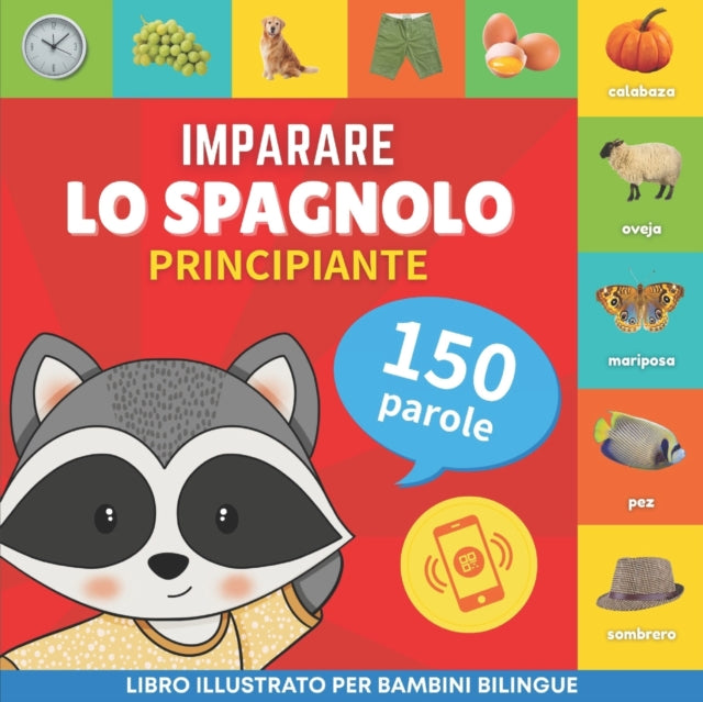 Book cover of: Imparare lo spagnolo - 150 parole con pronunce - Principiante