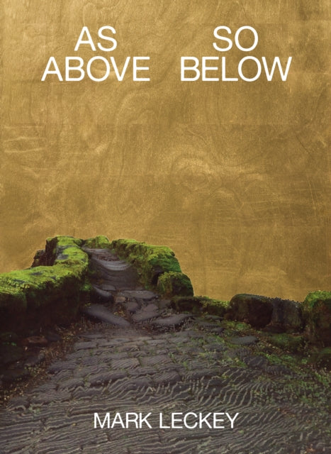 Book cover of: MARK LECKEY, AS ABOVE SO BELOW