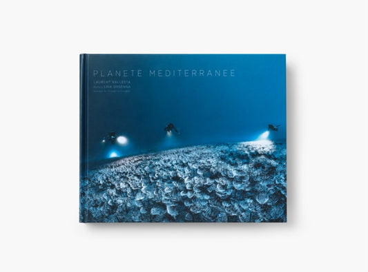 Book cover of: Mediterranean Planet. By: Laurent Ballesta