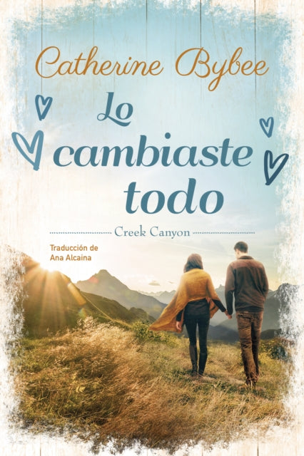 Book cover of: Lo cambiaste todo. By: Catherine Bybee