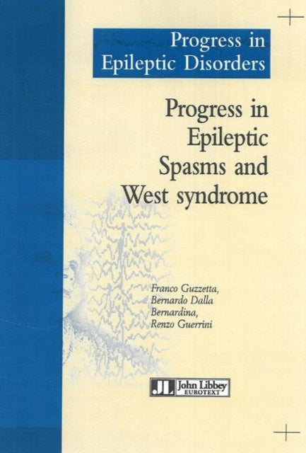 Book cover of: Progress in Epileptic Spasms & West Syndrome. By: Franco Guzetta