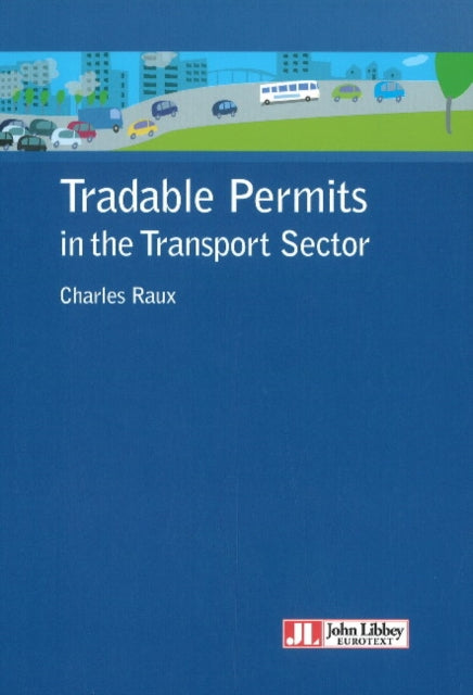 Book cover of: Tradable Permits in the Transport Sector. By: Charles Raux