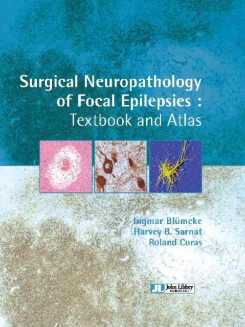 Book cover of: Surgical Neuropathology of Focal Epilepsies. By: Ingmar Blumcke