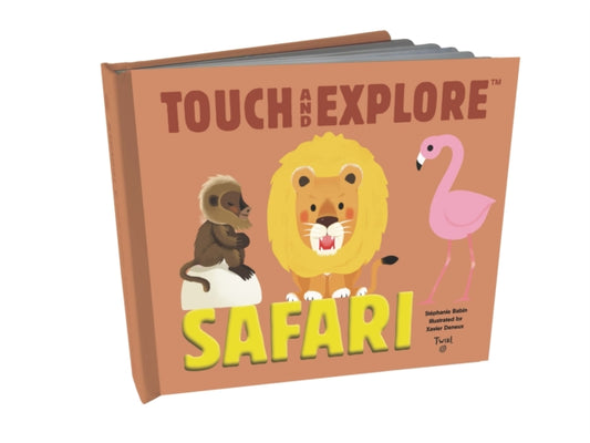 Book cover of: Touch and Explore: Safari. By: Stephanie Babin