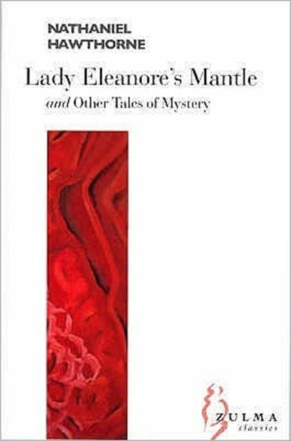 Book cover of: Lady Eleanore's Mantle. By: Nathaniel Hawthorne