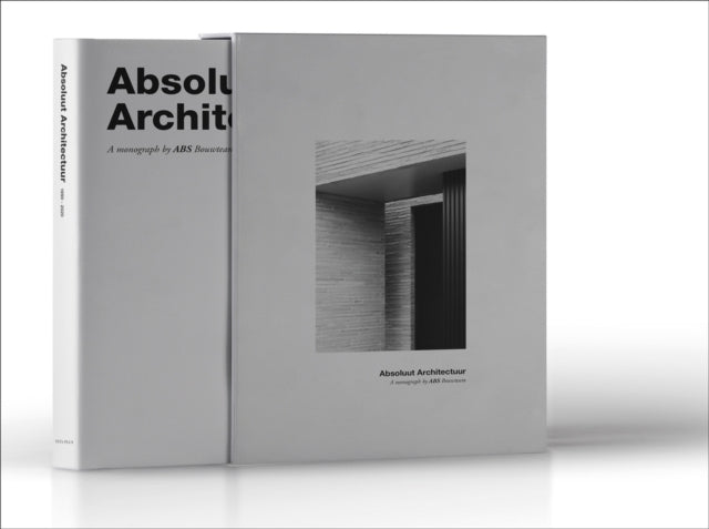 Book cover of: Absolute Architecture by ABS Bouwteam