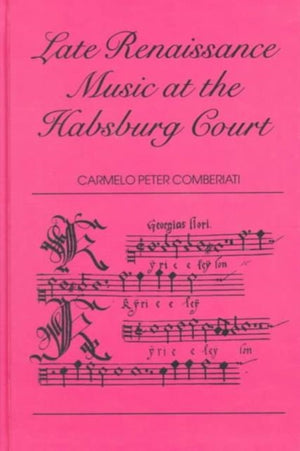 Late Renaissance Music at the Hapsburg Court