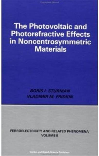 Photovoltaic and Photo-refractive Effects in Noncentrosymmetric Materials