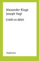 Book cover of: Credit et debit. By: Alexander Kluge