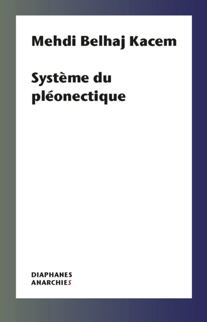 Book cover of: Systeme du pleonectique. By: Mehdi Belhaj Kacem