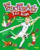 Book cover of: Football for Kids. By: BERTOLAZZI, ALBERTO