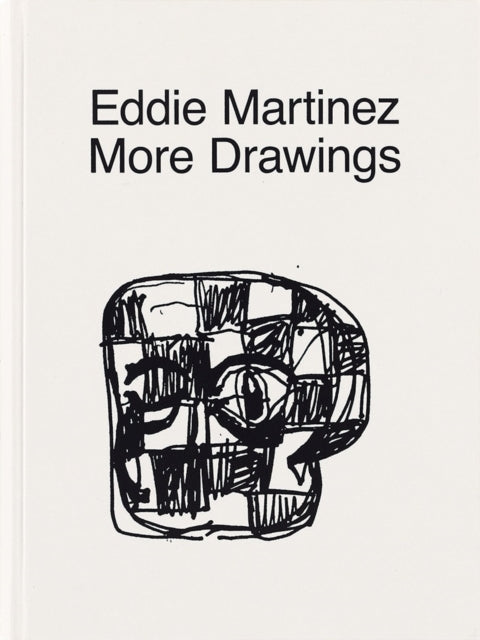 Book cover of: More Drawings. By: Eddie Martinez