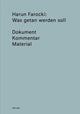 Book cover of: What Ought to Be Done. By: Harun Farocki